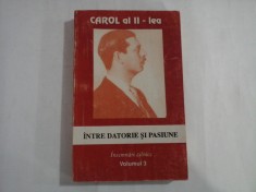 INTRE DATORIE SI PASIUNE * INSEMNARI ZILNICE vol. III (1941-1942) - CAROL al II - lea