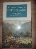 A concise history of Switzerland- Clive H. Church, Randolph C. Head