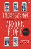 Anxious People : The No. 1 New York Times bestseller now a Netflix TV Series - Editura SAS Gardners EU