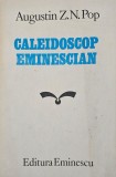 Augustin Z. N. Pop, Caleidoscop Eminescian, 1987