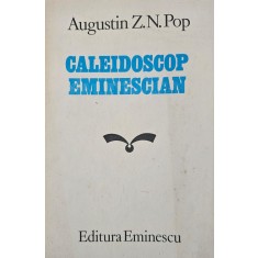 Augustin Z. N. Pop, Caleidoscop Eminescian, 1987