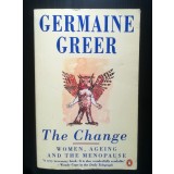 Germaine Greer - The Change: Women, Ageing and the Menopause (1992)