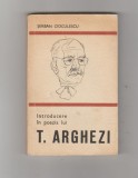 bnk ant Serban Cioculescu - Introducere in opera lui T Arghezi
