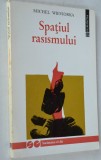Spatiul Rasismului - Michel Wieviorka - 1991