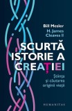 Scurtă istorie a creației - Paperback brosat - Bill Mesler, H. James Cleaves II - Humanitas