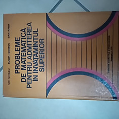 Probleme De Matematica Pentru Admiterea In Invatamantul Supe - Ilie Eliescu, Bucur Ionescu, Dan Radu ,549658