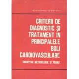 - Criterii de diagnostic si tratament in principalele boli cardiovasculare. Indreptar metodologic si tehnic - 137263