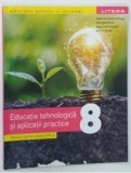 Cumpara ieftin Educatie tehnologica si aplicatii practice. Manual clasa a VIII-a - Gabriela Carmen Neagu