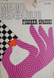 Meciul secolului Fischer-Spasski &ndash; Elisabeta Polihroniade, Constantin Stefaniu