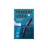 Tragedy at Sea: The Sinking of the Titanic