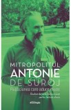 Rugaciunea care aduce roade Ed.2 - Mitropolitul Antonie de Suroj | Carte Religioasa