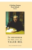 In honorem pr. prof. univ. dr. Valer Bel - Cristian Sonea, Paul Siladi, 2020