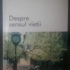 DESPRE SENSUL VIETII antologie de texte din filosofi contemporani Ed. Punct 2002