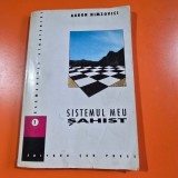 Sistemul meu sahist. Elementele strategiei - Aaron Nimzovici volumul I