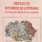 Reflectii istorice si literare. De la Decebal la Marea Unire a romanilor