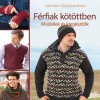 F&eacute;rfiak k&ouml;t&ouml;ttben - Modellek &eacute;s kieg&eacute;sz&iacute;tők - Corinna Kastl-Breitner