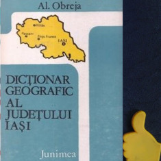 Dictionar geografic al judetului Iasi Alexandru Obreja