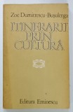 ITINERARII PRIN CULTURA de ZOE DUMITRESCU - BUSULENGA , 1982