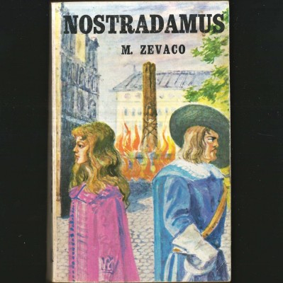 NOSTRADAMUS, un Roman al tuturor Timpurilor, de Michel Z&amp;eacute;vaco foto