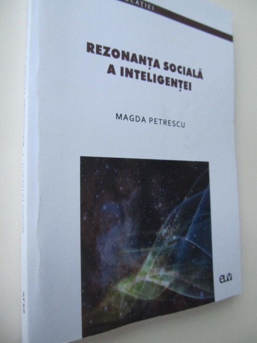 Rezonanta sociala a inteligentei - Magda Petrescu