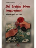 Valerio Albisetti - Sa traim bine impreuna (Editia: 2006)