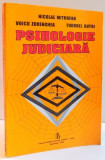 PSIHOLOGIE JUDICIARA de NICOLAE MITROFAN ... TUDOREL BUTOI , 1994