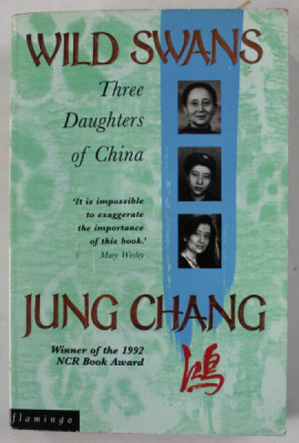 WILD SWANS , THREE DAUGHTERS OF CHINA by JUNG CHANG , 1993 foto