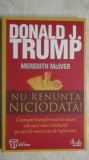 Donald J. Trump, Meredith McIver - Nu renunta niciodata!