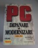 PC Depanare si Modernizare, Editia a III-a - Scott Mueller, Teora, 1335 pagini - Carte IT