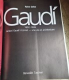 ANTONI GAUDI - RAINER ZERBST (TEXT IN LIMBA FRANCEZA)