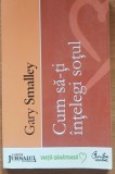 GARY SMALLEY - CUM SA-TI INTELEGI SOTUL, 2008