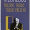 PREZENT TRECUT , TRECUT PREZENT de EUGENE IONESCO , 2018 *PREZINTA SUBLINIERI IN TEXT