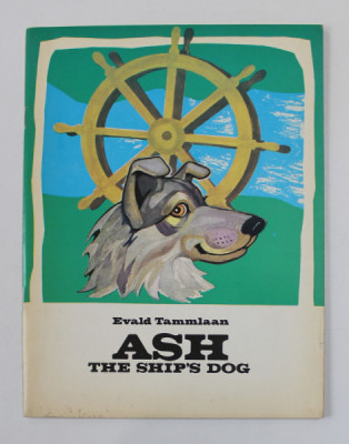 ASH THE SHIP &amp;#039;SDOG by EVALD TAMMLAAN , ILLUTRATED BY SANDOR STERN , 1985 foto