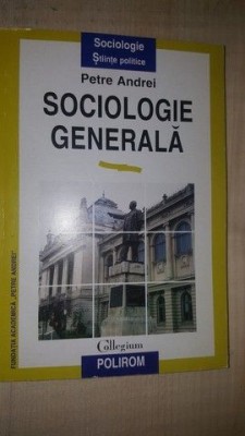 Sociologie generala- Petre Andrei foto