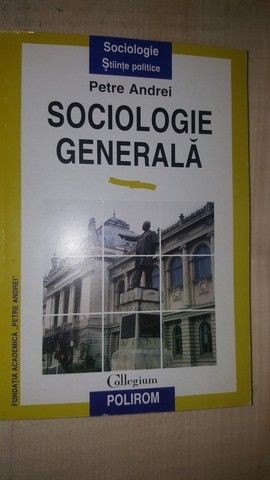 Sociologie generala- Petre Andrei