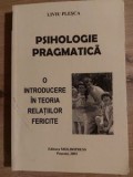 Psihologie pragmatica: O introducere in teoria relatiilor fericite- Liviu Plesca