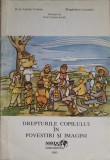 DREPTURILE COPILULUI IN POVESTIRI SI IMAGINI-RELU ADRIAN COMAN, MAGDALENA LIXANDRU-253881