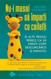 Carti Parenting Nu-i musai sa imparti cu ceilalti Heather Shumaker Paperback Humanitas Non-fictiune