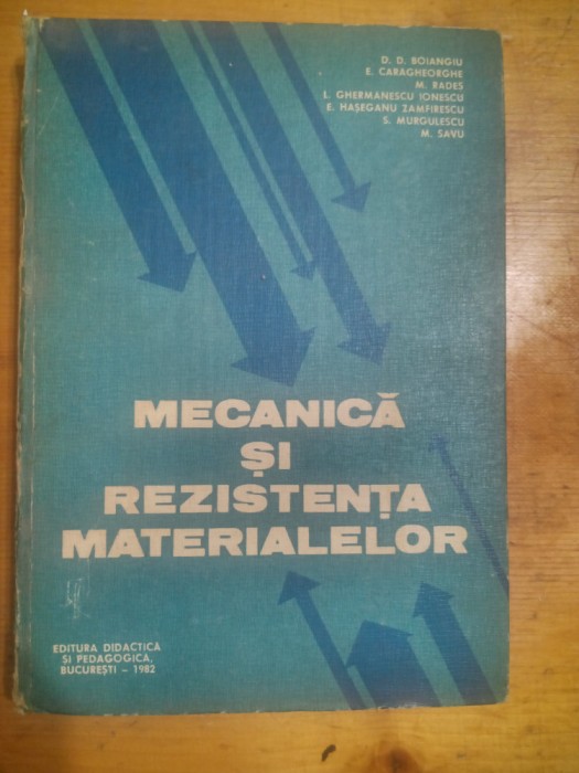 Mecanica si rezistenta materialelor-Dumitru D.Boiangiu...