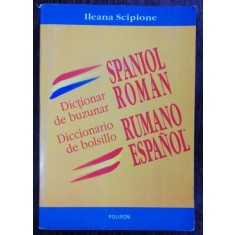 DICTIONAR DE BUZUNAR - SPANIOL ROMAN - ILEANA SCIPIONE