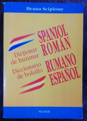 DICTIONAR DE BUZUNAR - SPANIOL ROMAN - ILEANA SCIPIONE foto