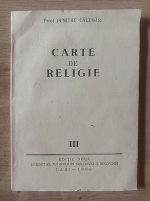 Carte de religie 3- Dumitru Calugar foto