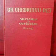 Articole Si Cuvantari 1961-1962 Vol.4 - Gh. Gheorghiu-dej ,540179