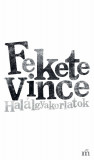 Hal&aacute;lgyakorlatok - Fekete Vince