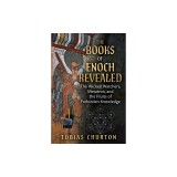 The Books of Enoch Revealed: The Wicked Watchers, Metatron, and the Fruits of Forbidden Knowledge