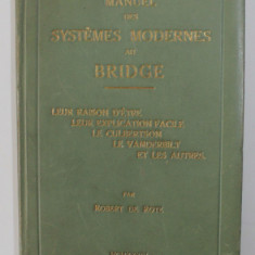 MANUEL DES SYSTEMES MODERNES AU BRIDGE par ROBERT DE ROTE , 1934