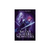 A Ballad for Slayers &amp;amp; Monsters
