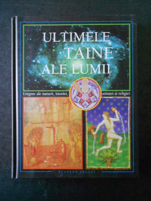 ULTIMELE TAINE ALE LUMII. READER&#039;S DIGEST