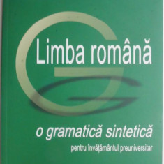 Limba romana. O gramatica sintetica pentru invatamantul preuniversitar – Adrian Costache, Georgeta Costache