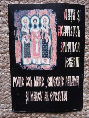 Viata Si Acatistul Sfintilor Ierarhi Fotie Cel Mare, Grigore Palama si Marcu al Efesului foto